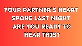 🛑Today god message | Your partner's heart spoke last night are you ready to... | #god #godmessage
