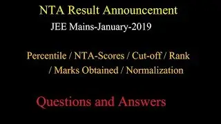 QnA-JEE MAINS RESULT 2019 January | NTA Score | Expected Cut-off | Rank | Result Announced