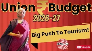 Big Push For Tourism | Industry Welcomes Union Budget 2026 | Travel Trade #budget #2026 