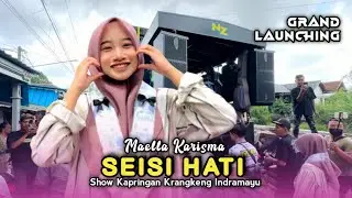 SEISI HATI • MAELLA KARISMA • NEW ZALLEA • Launching Show Kapringan Krangkeng 