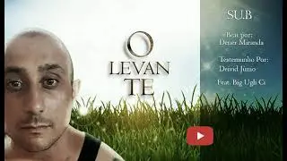 O LEVANTE - SU.B (BIG UGLI CI, MANO KOND&Ocirc;, PRODU&Ccedil;&Atilde;O MUSICAL POR DENER MIRANDA)