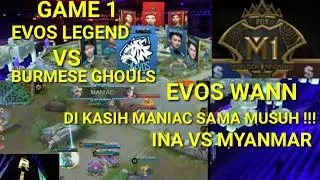 GAME 1 | EVOS LEGEND VS BURMESE GHOULS | MLBB WORLD CHAMPIONSHIP M1 MALAYSIA