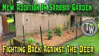 Sarobia Garden Update: New Stuff To Stop The Deer