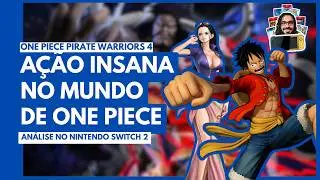 ONE PIECE PIRATE WARRIORS 4 no Nintendo Switch 2 | An&aacute;lise / Review