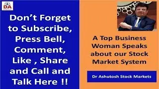 A Top Business Woman Speaks about our Stock Market System.