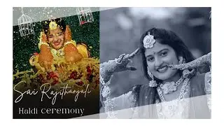 #Best 4Ktraditional  Telugu Wedding l Haldi Ceremony | Managala Snanam Highlight of SAI RAJITHANJALI