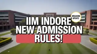 IIM Indore PGP 2026&ndash;28 Admission Criteria OUT | Class 12 Weightage Increased | Full Update