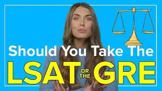 Should I Take the LSAT or GRE for Law School? | GRE vs LSAT