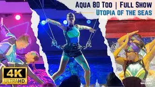 Royal Caribbean's BEST Show Ever Got a Sequel! | Aqua 80 Too - [4K] Full Show, Utopia of the Seas