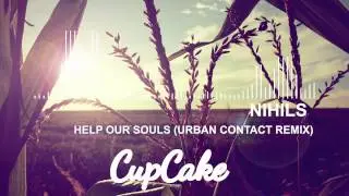 Nihils - Help Our Souls (Urban Contact Remix)