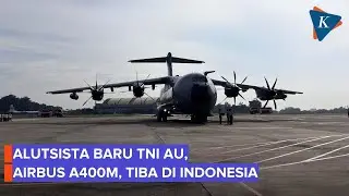 Momen Airbus A400M TNI AU Buatan Eropa Tiba di Indonesia