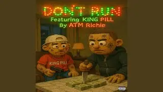 Dont Run Reloaded (feat. KING PILL)