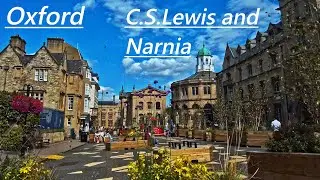C.S. Lewis and Narnia in Oxford, Walk, 4K guide.