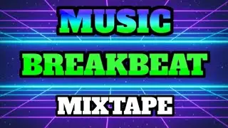 BREAKBEAT MIXTAPE❗ALWAYS REMEMBER US THIS WAY❗@ANGHUKMING_25 