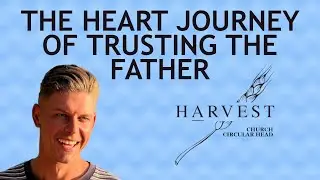 Matt Fisher The Heart Journey of Trusting the Father