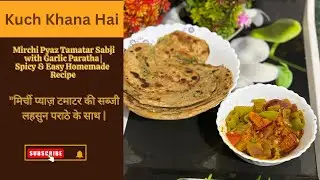 Mirchi Pyaz Tamatar Sabji with Garlic Paratha | Easy Homemade Recipe #recipe #trending#viral#shorts
