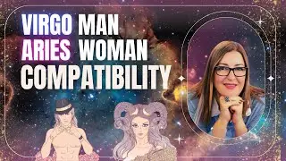 Virgo Man & Aries Woman | Love Compatibility | Zodiac Sign