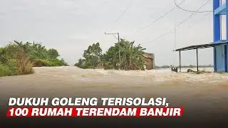 Tanggul Sungai Wulan Jebol, 100 Rumah di Dukuh Goleng Kudus Terendam