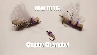 How To Tie: Chubby Chernobyl Dry Fly / Indicator Fly (Super Effective)