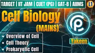 Cell Biology MAINS Cell Theory | Prokaryotic Cell | Lecture 1 |YAKEEN | Target IIT JAM | GAT-B |