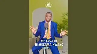 PST PAPA FRED - NIMEZAMA KWAKO (Official Audio)