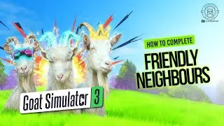 Как пройти событие &laquo;Дружелюбные соседи&raquo; в Goat Simulator 3 | Пошаговое руководство
