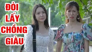ĐÒI LẤY CHỒNG GIÀU | Phim Hài Tổng Hợp Hay Nhất 2026 | Cười Thả Ga | Hài Tết 2026 | Phim Hài