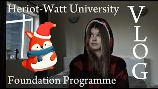 Heriot-Watt University | VLOG | Foundation Programme | Что это? | Для чего она нужна?