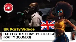 UK Party Videos: DJ Legs Birthday (Day Party) - RATTY SOUNDS
