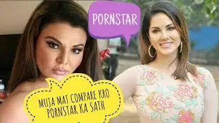 Rakhi sawant say muja sunny Leone porn star ka sath mat compare kro rakhi sawant angry deepak lal