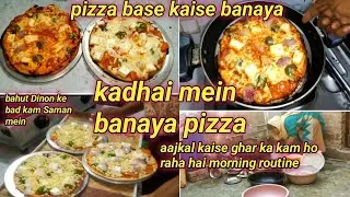 🍕Bahut Dinon ke bad bacchon ke liye banaya pizza,pizza base kaise banaen morning routine vlog