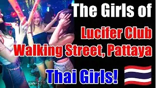 The Girls of Lucifer Club Walking Street, Pattaya