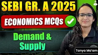 SEBI Grade A 2025 | Economics Demand & Supply MCQs | SEBI Exam Date | SEBI Preparation Strategy