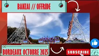 BANZAI [Offride] FOIRE AUX PLAISIRS BORDEAUX OCTOBRE 2025