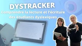 Le projet DYSTRACKER : comprendre la lecture et l'écriture des étudiants dyslexiques