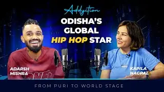 The Hip Hop Journey of Adarsh Mishra aka &lsquo;Addyction&rsquo;: From Puri to the World Stage #podcast