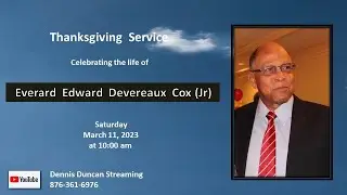 Service of Thanksgiving Celebrating the life of Everard Edward Devereaux Cox (Jr)