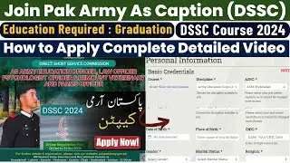 How to Join Pak Army as Captain | Join Pakistan Army Through Direct Short Service Commission (DSSC)