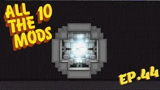 All The Mods 10 Episode 44: Super Critical