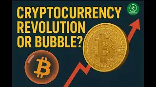Cryptocurrency: Revolution 🚀 or Big Bubble? 💣 | Bitcoin & Blockchain Explained
