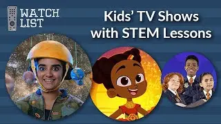 Kids&rsquo; TV Shows with STEM Lessons