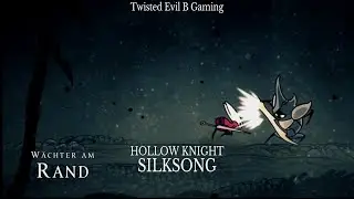 HOLLOW KNIGHT SILKSONG - WÄCHTER AM RAND & GRAUES MEMENTO ERHALTEN - AKT 3 [DEUTSCH/GERMAN]