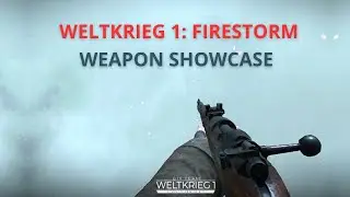 WELTKRIEG 1: FIRESTORM ALL WEAPONS SHOWCASE