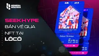 SeekHYPE b&aacute;n v&eacute; qua NFT tại L&Ocirc;C&Ocirc;