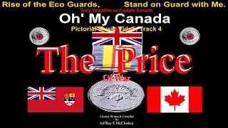 The Price of War, Oh' My Canada, Pictorial Music Video, Track 4,