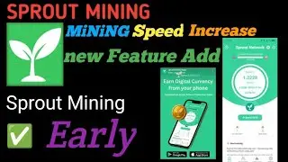 Sprout Network Mining Speed Increase | Sprout New Features Add |EarnWithSaed #EarnWithSaed