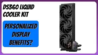 REVIEW (2025): DS360 Liquid Cooler Kit. Features