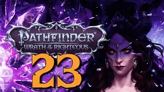 MYTHIC TIME | Wrath Of The Righteous - Part 23