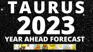 TAURUS - Your 2023 Year Ahead Forecast ♉️ 🙌 Tarot Horoscope Reading