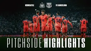 NEWCASTLE vs FC BARCELONA | PITCHSIDE HIGHLIGHTS 🔵🔴